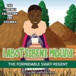 Labotsibeni Mdluli: The Formidable Swati Regent