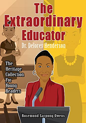 The Extraordinary Educator: Dr. Delores Henderson