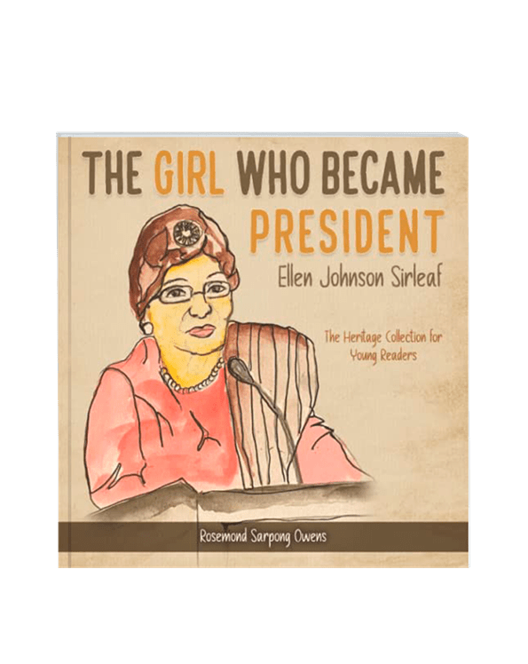 The Girl Who Became President: Ellen Johnson Sirleaf