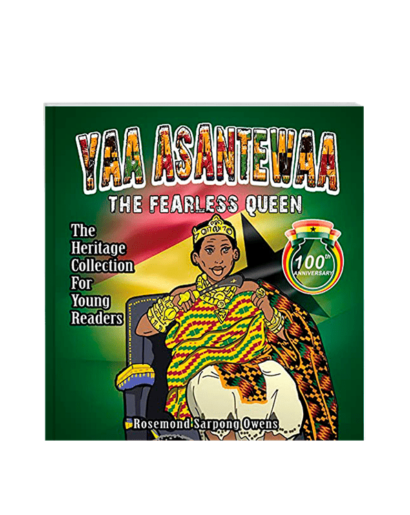 Yaa Asantewaa: The Fearless Queen (The Heritage Collection)